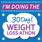 I'm doing the 30-Day Weight Loss-athon